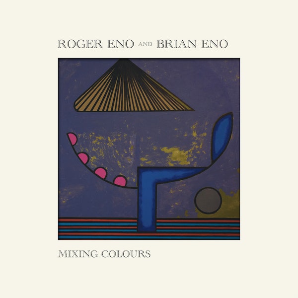 Roger and Brian Eno - Mixing Colours- Crazyminds.es