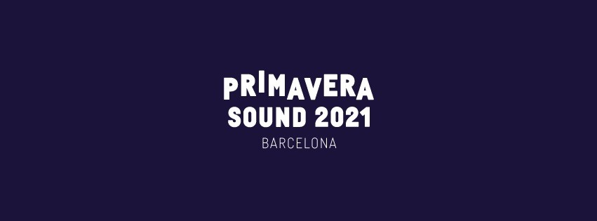 PRIMAVERA SOUND 2021