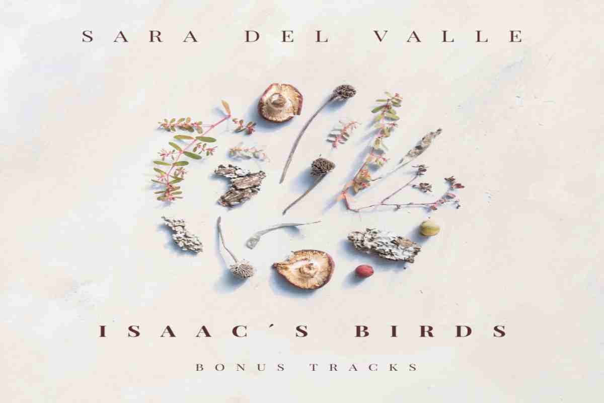 Sara del Valle cierra el circulo con Isaac´s Birds